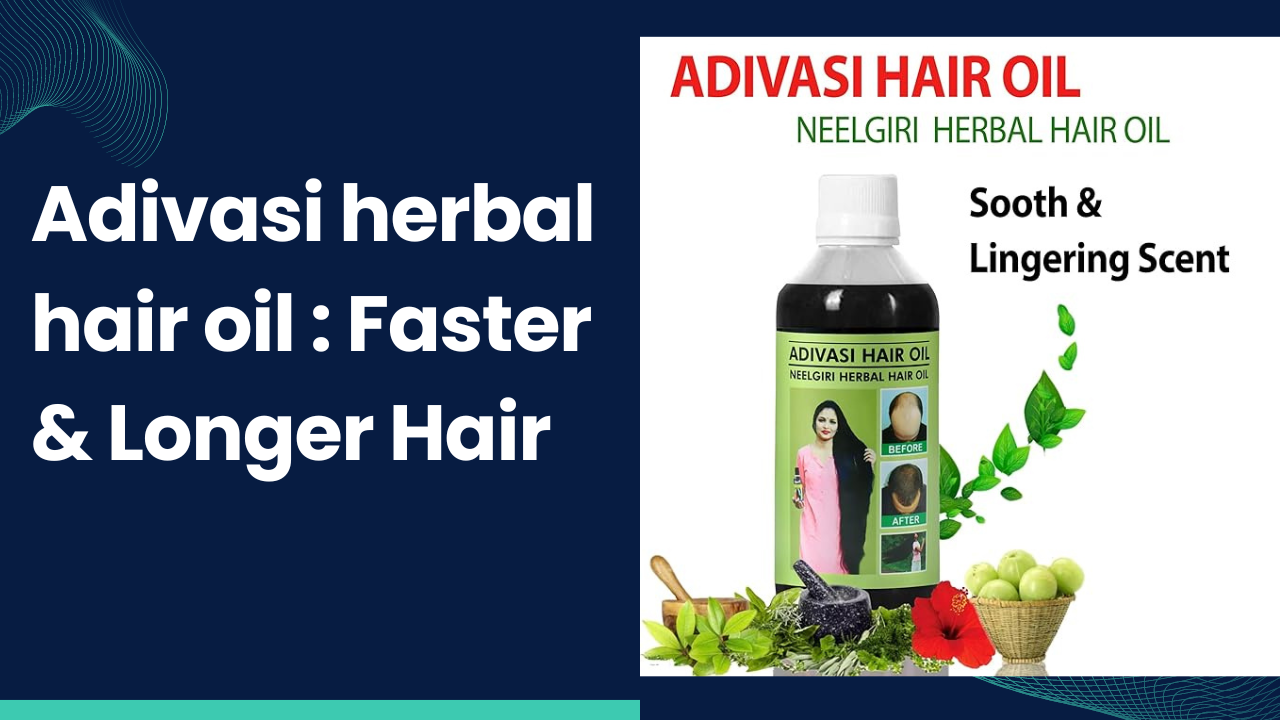 Adivasi Neelgiri herbal hair oil